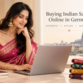 Buying a Saree in Germany: The Complete Guide