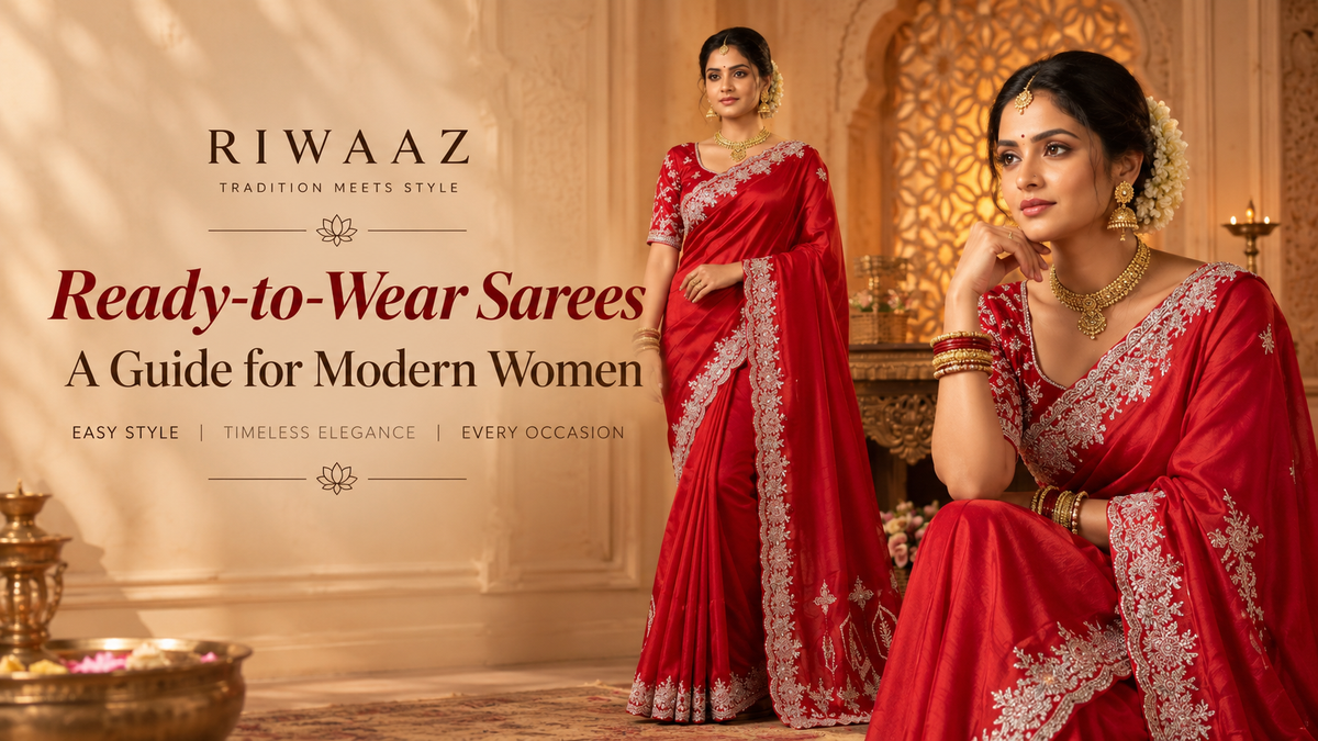 Ready-to-Wear Sarees: A Guide for Modern Women